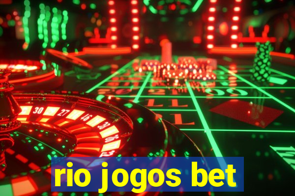rio jogos bet